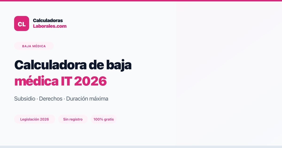 Guía de baja médica IT: subsidio y derechos — Calculadoras Laborales