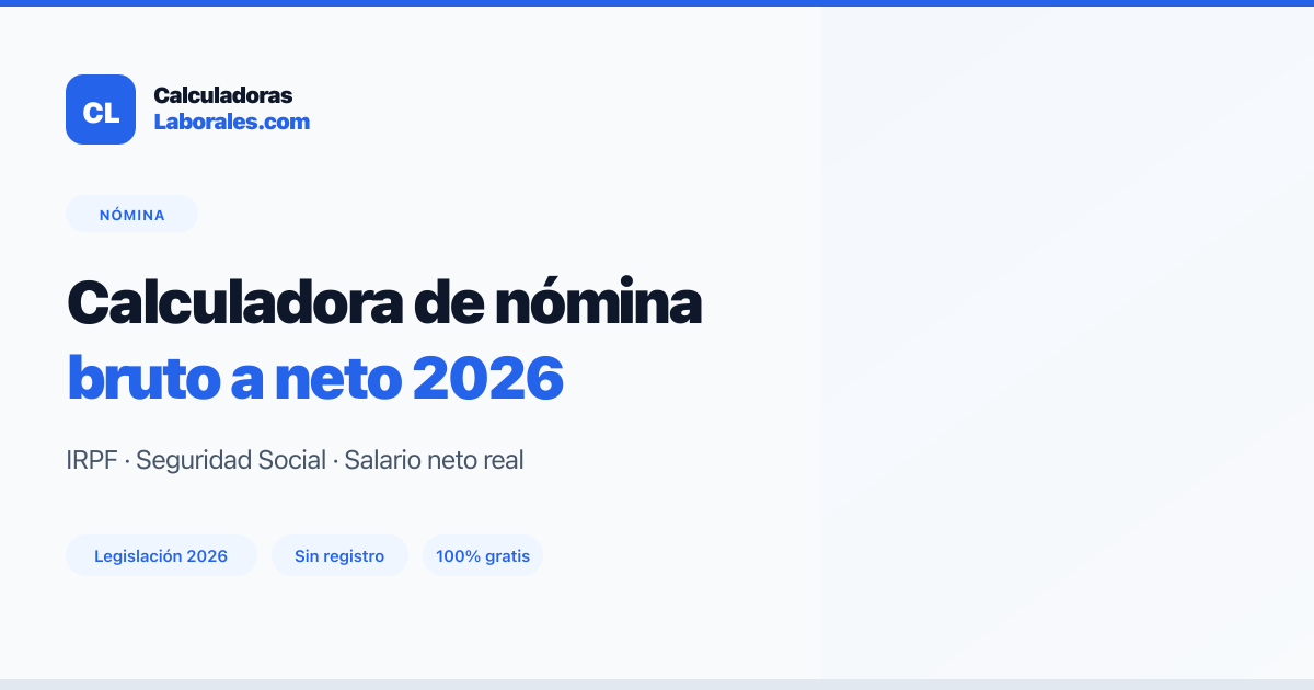 Guía de nómina bruto a neto con IRPF y cotizaciones — Calculadoras Laborales